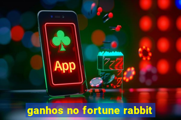 ganhos no fortune rabbit